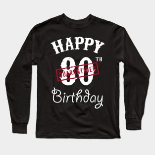 Happy 80th Quarantined Birthday Long Sleeve T-Shirt